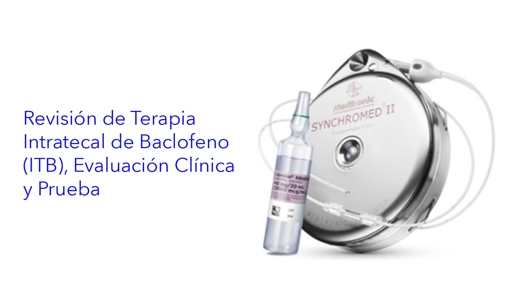 Revisão da Terapia Intratecal de Baclofeno (ITB), Avaliação Clínica e Teste.