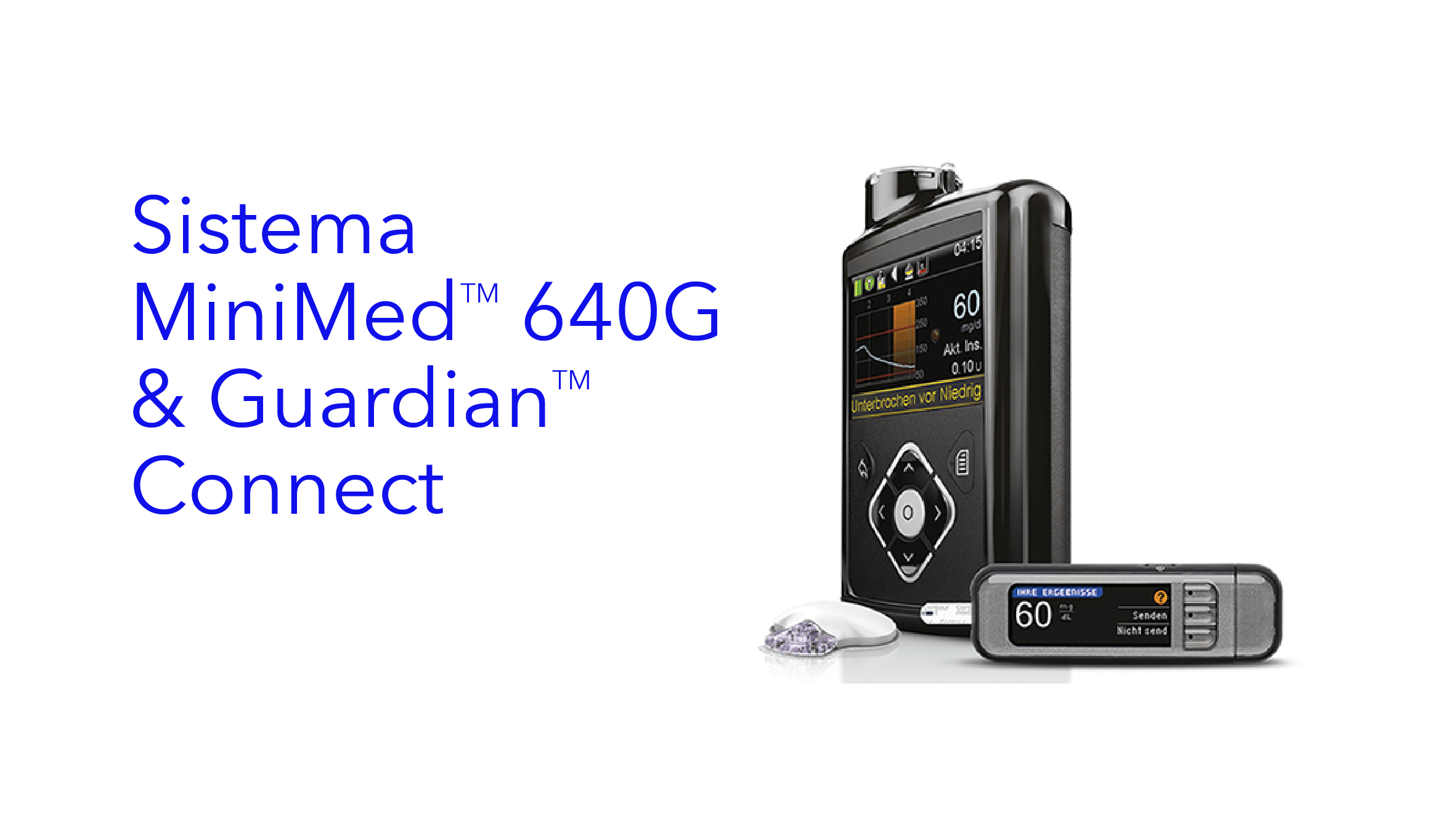 Sistema MiniMed™ 640G (SAP) & Sistema Guardian Connect (CGM) .